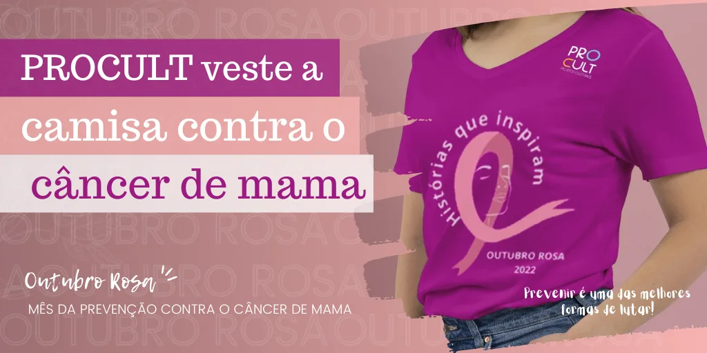 PROCULT veste a camisa contra o câncer de mama